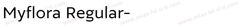 Myflora Regular字体转换